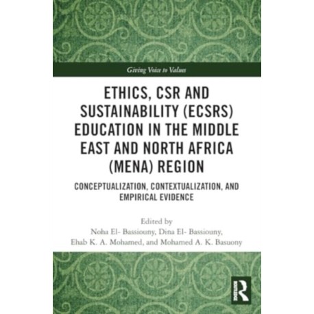 Ethics, CSR and Sustainability (ECSRS) Education in the Middle East and North Africa (MENA) Region: Conceptualization, Contextualization, and Empirical Evidence