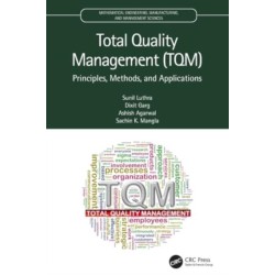 Total Quality Management (TQM): Principles, Methods, and Applications