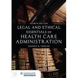Legal and Ethical Essentials of Health Care Administration