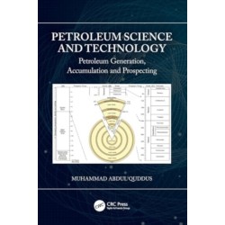 Petroleum Science and Technology: Petroleum Generation, Accumulation and Prospecting
