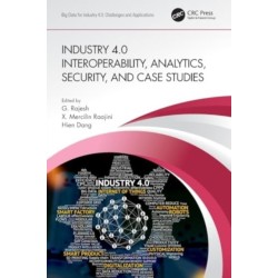 Industry 4.0 Interoperability, Analytics, Security, and Case Studies