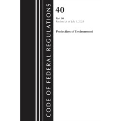 Code of Federal Regulations, Title 40 Protection of the Environment 79-80, Revised as of July 1, 2024