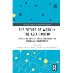The Future of Work in the Asia Pacific: Addressing Critical Skills Shortages for Sustainable Development