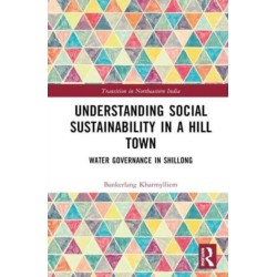 Understanding Social Sustainability in a Hill Town: Water Governance in Shillong