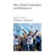War, Global Capitalism and Resistance