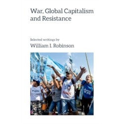 War, Global Capitalism and Resistance