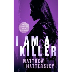 I Am A Killer: a pulse-racing thriller