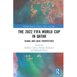 The 2022 FIFA World Cup in Qatar: Global and Local Perspectives