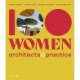 100 Women: Architects in Practice