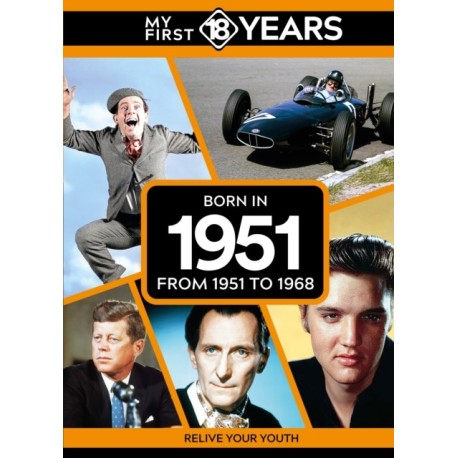 My First 18 Years - Born in 1951: From 1951 to 1968
