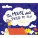 The The Mouse Who Tried to Fly