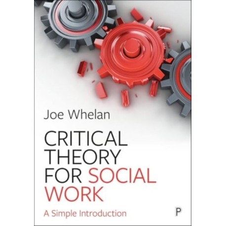 Critical Theory for Social Work: A Simple Introduction