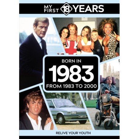 My First 18 Years - Born in 1983: From 1983 to 2000