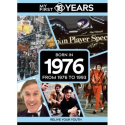 My First 18 Years - Born in 1976: From 1976 to 1993
