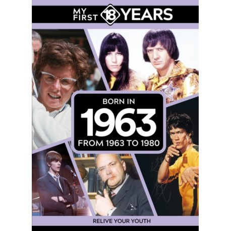 My First 18 Years - Born in 1963: From 1963 to 1980