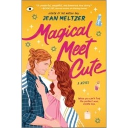 Magical Meet Cute: A Novel
