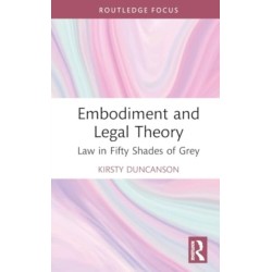 Embodiment and Legal Theory: Law in Fifty Shades of Grey