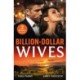 Billion-Dollar Wives: Her Twin Secret / Still the Greek's Wife (Brides for Greek Brothers)