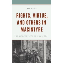 Rights, Virtue, and Others in MacIntyre: Community After the Fall