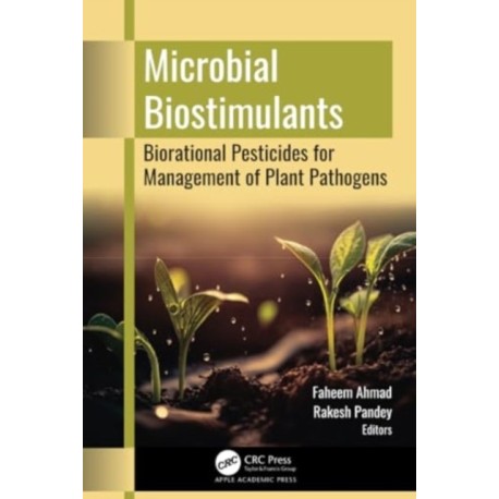 Microbial Biostimulants: Biorational Pesticides for Management of Plant Pathogens