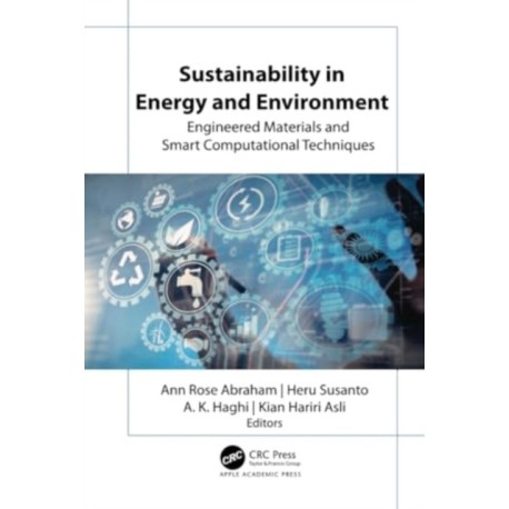 Sustainability in Energy and Environment: Engineered Materials and Smart Computational Techniques