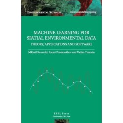 Machine Learning for Spatial Environmental Data: Theory, Applications and Software