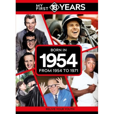 My First 18 Years - Born in 1954: From 1954 to 1971