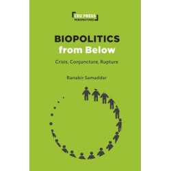 Biopolitics from Below: Crisis, Conjuncture, Rupture
