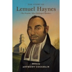 The Story of Lemuel Haynes: The Preacher Who Challenged Injustice
