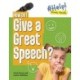 How Do I Give a Great Speech?