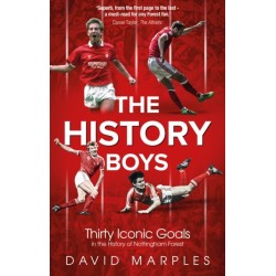 The History Boys: Thirty Iconic Goals in the History of Nottingham Forest