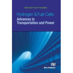 Hydrogen & Fuel Cells: Advances in Transportation and Power
