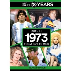 My First 18 Years - Born in 1973: From 1973 to 1990