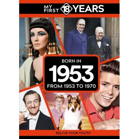 My First 18 Years - Born in 1953: From 1953 to 1970