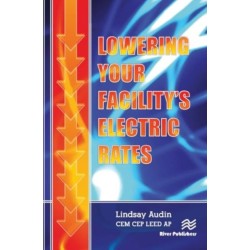 Lowering Your Facility?s Electric Rates