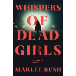 Whispers of Dead Girls: A Novel