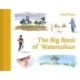 The Learn Quickly: The Big Book of Watercolour