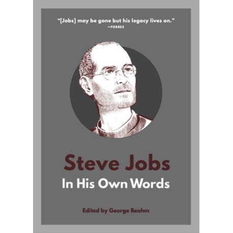Steve Jobs: In His Own Words