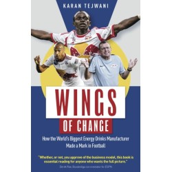 Wings of Change: How the World's Biggest Energy Drink Manufacturer Made a Mark in Football