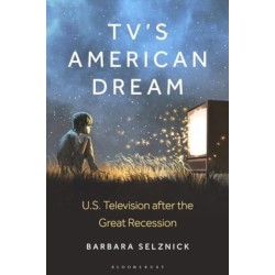 TV’s American Dream: US Television after the Great Recession