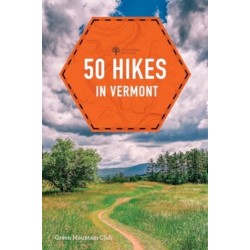 50 Hikes in Vermont: Walks, Hikes, and Overnights in the Green Mountain State