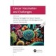 Cancer Vaccination and Challenges: Volume 2: Delivery Strategies for Cancer Vaccine and Immunotherapy in the Management of Various Carcinomas