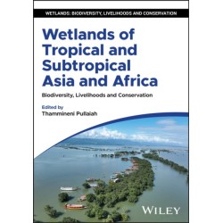 Wetlands of Tropical and Subtropical Asia and Africa: Biodiversity, Livelihoods and Conservation
