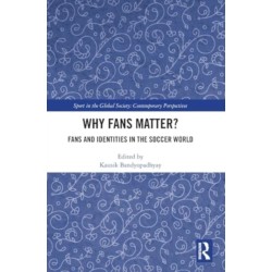 Why Fans Matter?: Fans and Identities in the Soccer World