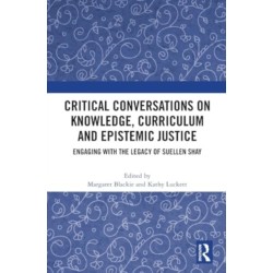 Critical Conversations on Knowledge, Curriculum and Epistemic Justice: Engaging with the Legacy of Suellen Shay