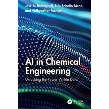AI in Chemical Engineering: Unlocking the Power Within Data