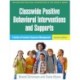Classwide Positive Behavioral Interventions and Supports, Second Edition: A Guide to Proactive Classroom Management