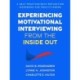 Experiencing Motivational Interviewing from the Inside Out: A Self-Practice/Self-Reflection Workbook for Practitioners