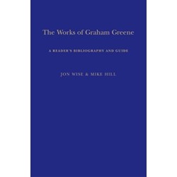 The Works of Graham Greene: A Reader's Bibliography and Guide