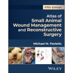 Atlas of Small Animal Wound Management and Reconstructive Surgery